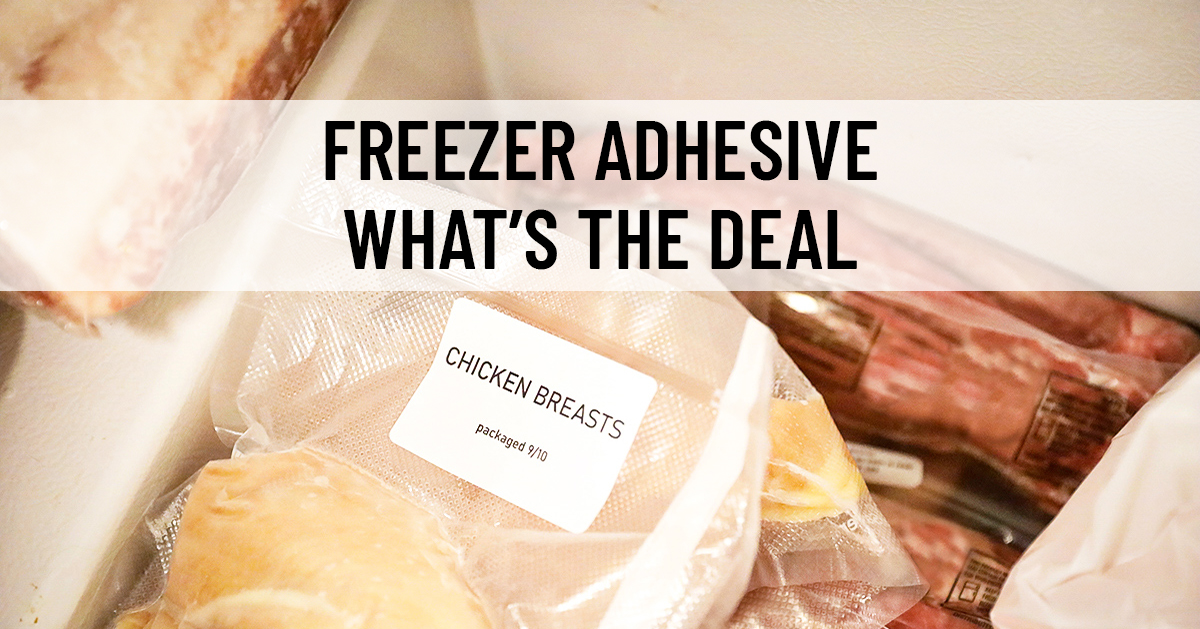 Freezer Adhesive What's the Deal?