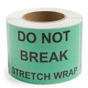 Do Not Break Stretch Wrap - Preprinted Labels